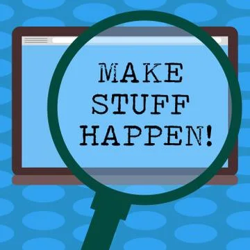 Word writing text Make Stuff Happen. Business concept for if you want something Illustrazione stock