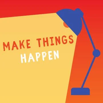 Word writing text Make Things Happen. Business concept for Exert Effort to Stock Illustration