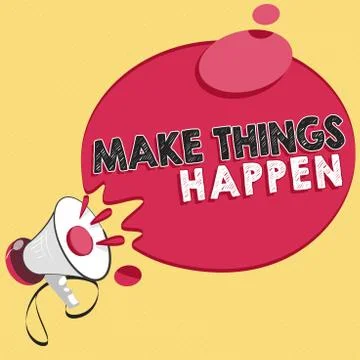 Word writing text Make Things Happen. Business concept for Exert Effort to Stock Illustration