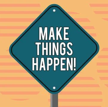Word writing text Make Things Happen. Business concept for encouraging someone Illustrazione stock