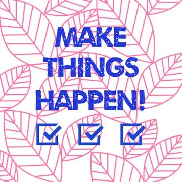 Word writing text Make Things Happen. Business concept for encouraging someone Illustrazione stock