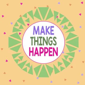 Word writing text Make Things Happen. Business concept for Exert Effort to Stock Illustration