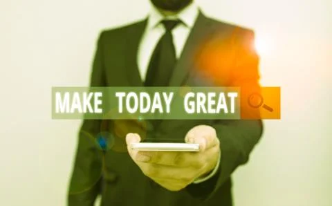 Word writing text Make Today Great. Business concept for Motivation for a good Stock Photos