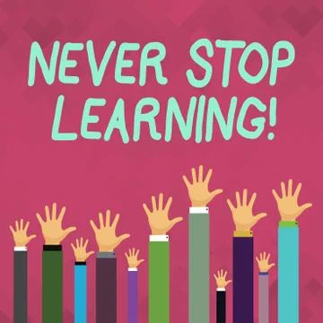 Word writing text Never Stop Learning. Business concept for keep on studying Stock Illustration