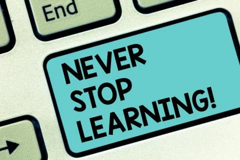 Word writing text Never Stop Learning. Business concept for advising someone to Foto stock