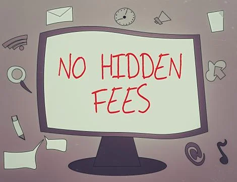 Word writing text No Hidden Fees. Business concept for without or zero bank Stock Illustration