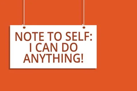 Word writing text Note To Self I Can Do Anything. Business concept for Stock Illustration