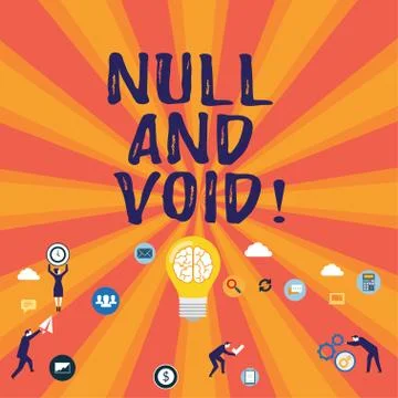 Word writing text Null And Void. Business concept for Cancel a contract Having Stock Illustration
