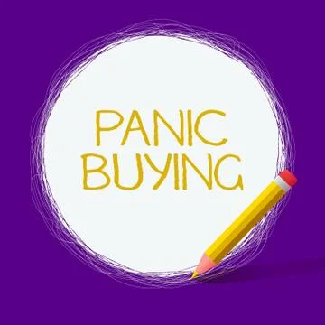 Word writing text Panic Buying. Business concept for buying large quantities due Stock Illustration
