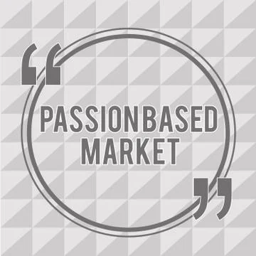 Word writing text Passion Based Market. Business concept for Emotional Sales Illustrazione stock