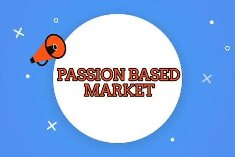 Word writing text Passion Based Market. Business concept for Emotional Sales Illustrazione stock