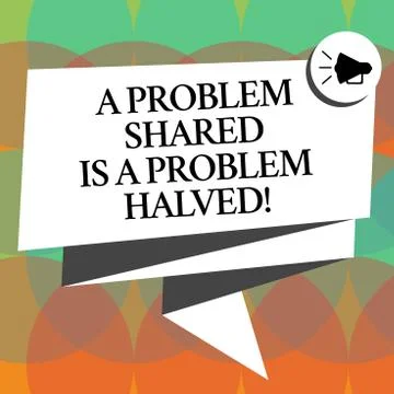 Word writing text A Problem Shared Is A Problem Halved. Business concept for Illustrazione stock