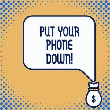 Word writing text Put Your Phone Down. Business concept for end telephone Stock Illustration