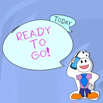 Word writing text Ready To Go. Business concept for Are you prepared for the Stock Illustration