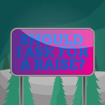 Word writing text Should I Ask For A Raise Question. Business concept for Ilustración de archivo