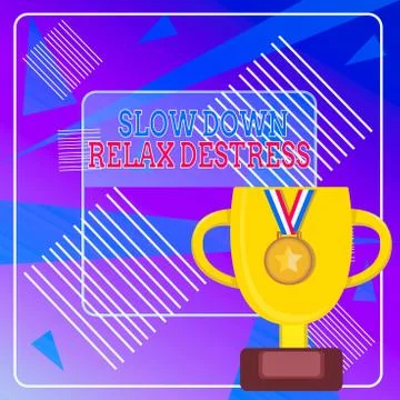 Word writing text Slow Down Relax Destress. Business concept for calming bring Stock Illustration