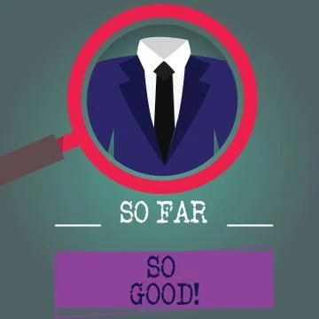 Word writing text So Far So Good. Business concept for progress has been Illustrazione stock