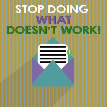 Word writing text Stop Doing What Doesn t not Work. Business concept for busy Stock Illustration