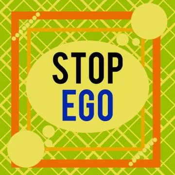 Word writing text Stop Ego. Business concept for Control your obsession about a Stock Illustration
