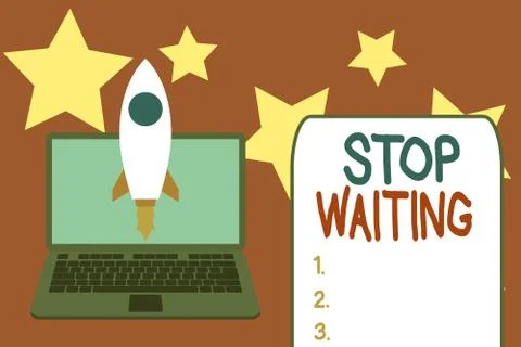 Word writing text Stop Waiting. Business concept for do not stay in the same Stock Illustration