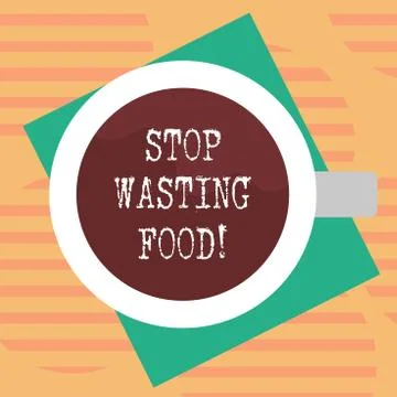Word writing text Stop Wasting Food. Business concept for organization works for Stock Illustration