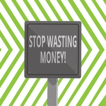 Word writing text Stop Wasting Money. Business concept for advicing Illustrazione stock