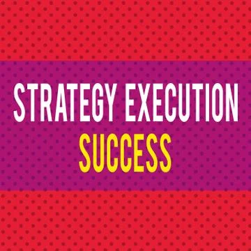 Word writing text Strategy Execution Success. Business concept for putting plan Stock Illustration