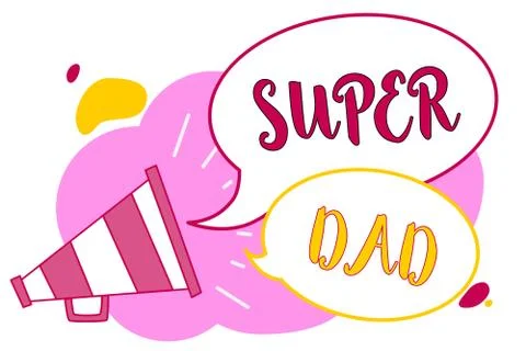 Word writing text Super Dad. Business concept for Children idol and super hero Stock Illustration