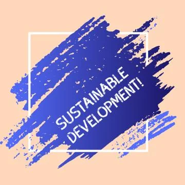 Word writing text Sustainable Development. Business concept for developing wi Stock Illustration