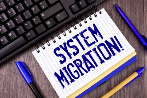 Word writing text System Migration Motivational Call. Business concept for Mo Stock Photos