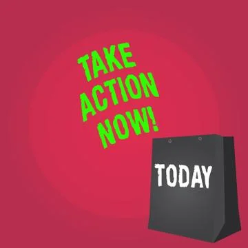 Word writing text Take Action Now. Business concept for Urgent Move Start Stock Illustration