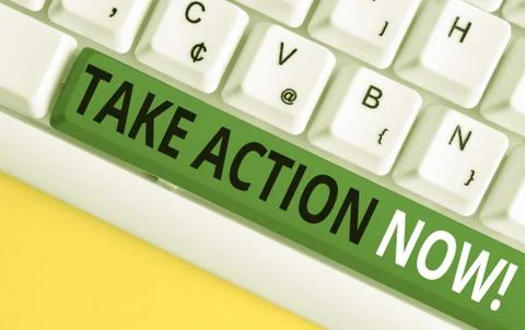 Word writing text Take Action Now. Business concept for do something official or Stock Photos