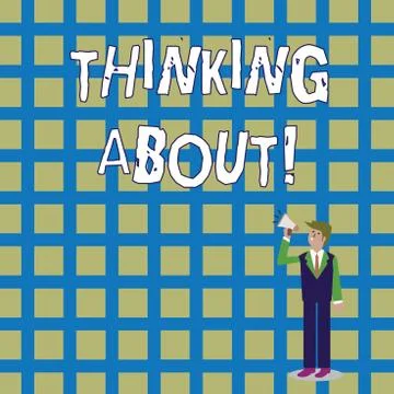 Word writing text Thinking About. Business concept for means contemplating the Stock Illustration