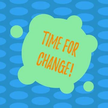 Word writing text Time For Change. Business concept for Changing Moment Stock Illustration