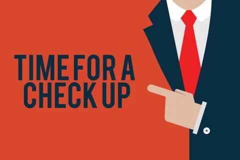 Word writing text Time For A Check Up. Business concept for a Thorough Examin Stock Illustration