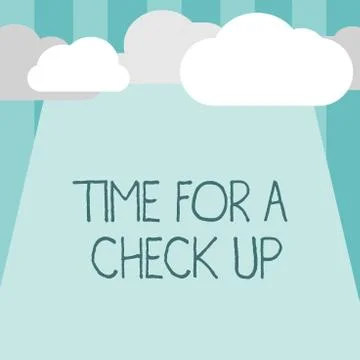 Word writing text Time For A Check Up. Business concept for a Thorough Illustrazione stock