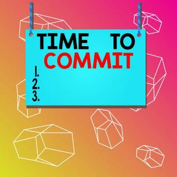 Word writing text Time To Commit. Business concept for Engagement or obligation Illustrazione stock