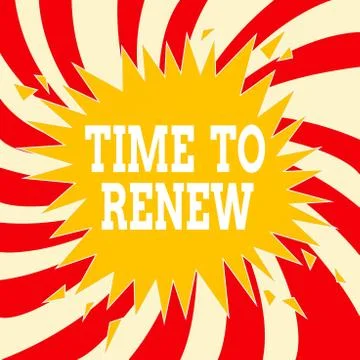 Word writing text Time To Renew. Business concept for extending the period when Stock Illustration