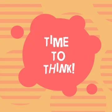 Word writing text Time To Think. Business concept for Reconsider some things Ilustración de archivo