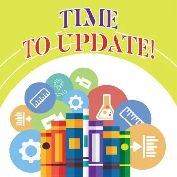 Word writing text Time To Update. Business concept for this right moment to make Stock Illustration