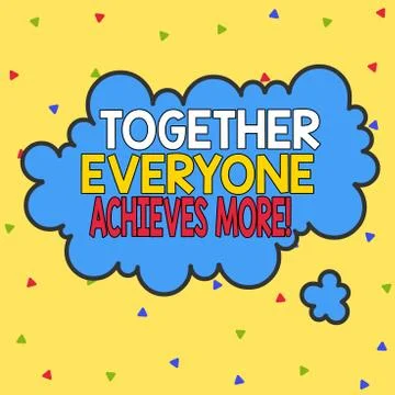 Word writing text Together Everyone Achieves More. Business concept for Members Stock Illustration