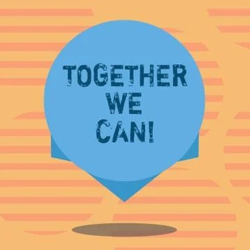 Word writing text Together We Can. Business concept for Unity can makes Stock Illustration