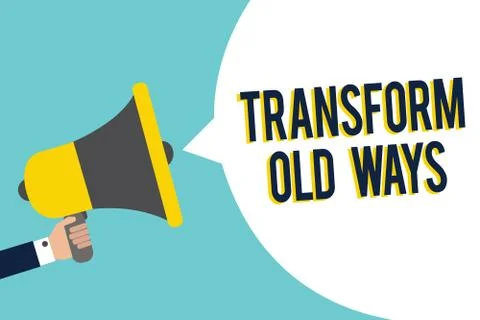 Word writing text Transform Old Ways. Business concept for replace it with ne 스톡 일러스트