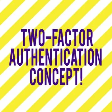 Word writing text Two Factor Authentication Concept. Business concept for two Illustrazione stock