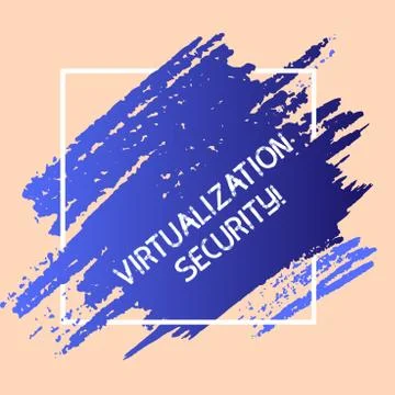 Word writing text Virtualization Security. Business concept for running multi Illustrazione stock