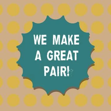 Word writing text We Make A Great Pair. Business concept for Perfect couple or Ilustração Stock