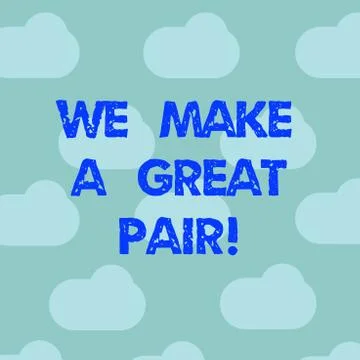 Word writing text We Make A Great Pair. Business concept for Perfect couple or Ilustração Stock