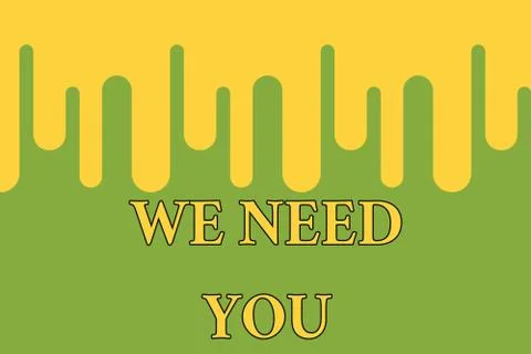 Word writing text We Need You. Business concept for to fulfill the needs of the Stockillustratie