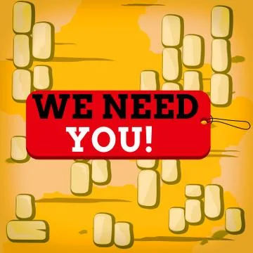 Word writing text We Need You. Business concept for to fulfill the needs of the Illustrazione stock