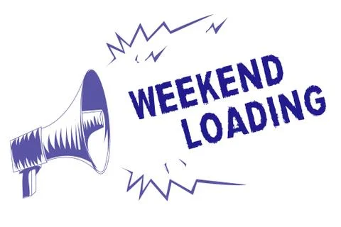 Word writing text Weekend Loading. Business concept for Starting Friday party 스톡 일러스트